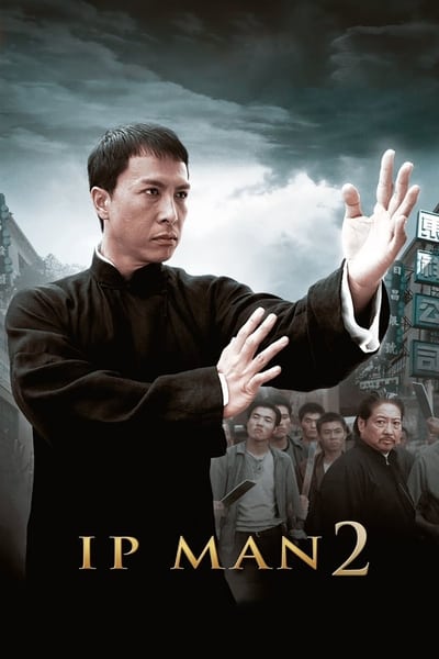 Ip Man 2 (2010) BluRay [Hindi (ORG 2.0) & English] 4K 1080p 720p & 480p Dual Audio [x264/10Bit-HEVC] | Full Movie